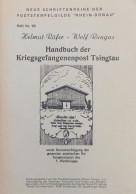 Kolonien Kiautschou Literatur Handbuch Der Kriegsgefangenenpost Tsingtau (Helmut Rüfer/Wolf Rungas), Gute Erhaltung Colo - Ehemalige Dt. Kolonien