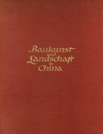 Kolonien China Buch Baukunst Und Landschaft N China Verlag Ernst Wasmuth Berlin 288 S. In Bild Und Text II Colonies - Ehemalige Dt. Kolonien