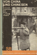 Kolonien China Buch Von China Und Chinesen Verlag Orell Füssli 1930 Zürich Bildband Mit 64 S. Mit Text II (Einband Besch - Ehemalige Dt. Kolonien