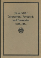 Telefon Buch Das Deutsche Telegraphen-, Fernsprech- Und Funkwesen 1899-1924, Gedruckt In Der Reichsdruckerei Berlin 1925 - Autres & Non Classés