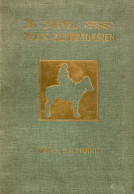 Buch Expedition Im Sattel Durch Zentralasien Von Salzmann, Erich 1903, Verlag Reimer Berlin, 312 S. II - Altri & Non Classificati
