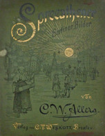 Berlin (1000) Album Spreeathener Berliner Bilder Von Allers, Christian Wilhelm, Verlag Wiskott Breslau Um 1890, 30 Illus - Plötzensee