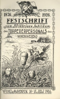 Wilhelmshaven (2940) Festschrift Zum 50-jährigen Jubiläum Des Torpedopersonals Des Minenwesens Am 10.-12. 1926, 60 S. II - Andere & Zonder Classificatie