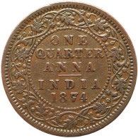 LaZooRo: British India 1/4 Anna 1874 VF - Colonias