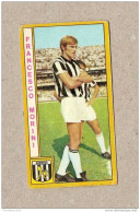 CALCIATORI - CALCIO - Figurine Panini 1969-1970 # Juventus (Francesco Morini) - Edizione Italiana