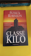Patrick Robinson Classe Kilo Longanesi 1998 - Azione E Avventura