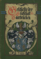 Saarbrücken (6600) Buch Geschichte Der Ehemaligen Grafschaft Saarbrücken Von Köllner Adolf Und Friedrich 1913 1. Band II - Autres & Non Classés