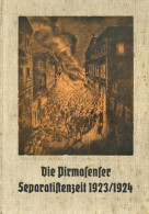 Pirmasens (6780) Buch Die Pirmasenser Separatistenzeit 1923/24 Eine Geschichtliche Abhandlung Mit 500 Urkunden Von Schäf - Otros & Sin Clasificación