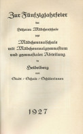 Heidelberg (6900) Buch Zur Fünfzigjahrfeier Der Höheren Mädchenschule 1927 Von Hörning J., Universitäts-Druckerei, 350 S - Heidelberg