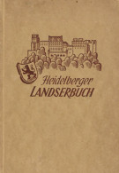 Heidelberg (6900) Heidelberger Landserbuch Ein Gruß Der Heimat An Ihre Frontsoldaten 1942, Strichzeichnungen Von Kölmel, - Heidelberg