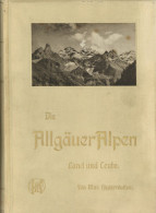 Allgäu (8175) Buch Die Allgäuer Alpen Land Und Leute Von Förderreuther, Max 1907, 423 Abb. 2 Karten Und 26 Kunstbeilagen - Otros & Sin Clasificación