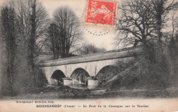 Bourganeuf Le Pont De La Chassagne Sur Le Taurion - Bourganeuf