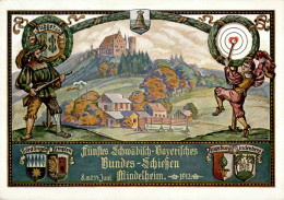 Mindelheim (8948) 5. Schwäbische-Bayerisches Bundesschießen 8. Bis 14. Juni 1913 Signiert I- - Altri & Non Classificati