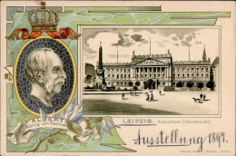 Leipzig (o-7000) Augusteum Universität Ausstellung 1894 König Albert Von Sachsen Prägedruck I-II Expo - Leipzig