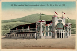 Löbau (o-8700) XII. Oberlausitzer Bundesgesangsfest 21. Und 22. Juni 1908 I- - Sonstige & Ohne Zuordnung