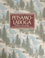 Nowaja Ladoga  (Russland) Buch Petsamo Ladoga Volk Und Landschaft Zwischen Finnland Und Rußland Von Fikentscher, Wolfgan - Rusland