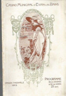 CE / Vintage Theater Program / Programme Théâtre Art Nouveau EVIAN-LES-BAINS 1913 Pub Funiculaire SAPHO Concert - Programmi