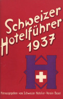 Schweiz Hotelführer 1937 Vom Schweizer Hotelier-Verein Basel II - Other & Unclassified