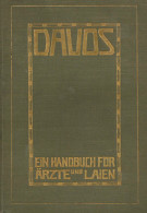 Davos (Graubünden) Buch Davos Ein Handbuch Für Ärzte Und Laien Von Hofrat Dr. K. Turban 1911, Verlagsanstalt Davos AG, 3 - Otros & Sin Clasificación