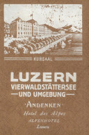 Luzern (Luzern) Stadtführer Für Luzern Vierwaldstättersee Und Umgebung 1914, Andenken Alpenhotel Luzern, 182 S. Mit 3 Üb - Otros & Sin Clasificación