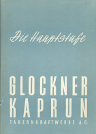 Kaprun (Österreich) Buch Die Hauptstufe Glockner Kaprun Tauernkraftwerke AG Von Götz, J. 1951, 304 S. II - Sonstige & Ohne Zuordnung