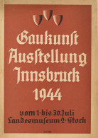 Innsbruck (Österreich) WK II Programm Der Gau-Kunstausstellung 1944, 40 S. II - Otros & Sin Clasificación