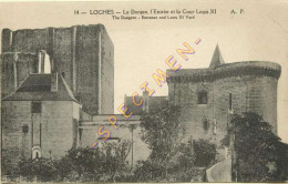 37. LOCHES - Le Donjon, L'Entrée Et La Cour Louis XI (voir Scan Recto/verso) - Loches