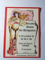 2006 BROCANTE GEANTE DES ANTIQUITAIRES Centre Des Congrès D' EPINAL (VOSGES 88) Centre Des Congrès 15 X 21 Cm Env - Affiches