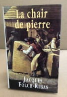 La Chair De Pierre - Classic Authors