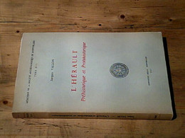L'Hérault Préhistorique Et Protohistorique - Andere & Zonder Classificatie