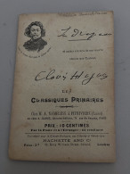 PETIT LIVRET ANCIEN / CLOVIS HUGUES - LES CLASSIQUES PRIMAIRES - 1801-1900