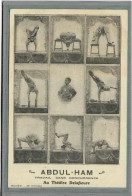 CPA -CIRQUE - ABDUL-HAM - Thème: Acrobatie, Contorsionniste, équilibriste, Gymnastique, Spectacle, Théâtre - 1910 - Circo