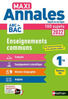 Tout En Un Maxi Annales ABC Du BAC 2022 -CC 1re-Corrige (19): Sujets & Corrigés - Autres & Non Classés