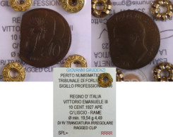 RARA !!! 10 CT. 1927 APE CON TRANCIATURA IRREGOLARE O RAGGED CLIP PERIZIATO !!! - 1900-1946 : Victor Emmanuel III & Umberto II