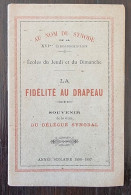 LA FIDELITE AU DRAPEAU. Souvenir De La Visite Du Délégié Synodal (1896-97) - Religione