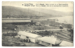 Congo Belge - Port De Matadi -  Station Du Chemin De Fer  Matadi - Leopoldville - Congo Belga