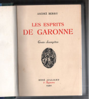 LIVRE . " LES ESPRITS DE GARONNE " . ANDRÉ BERRY . DÉDICACE DE L'AUTEUR À FRANÇOIS PIERRE-ALYPE - Réf. N°311L - - Aquitaine