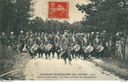 Les GRANDES  MANOEUVRES  Du CENTRE - ( 1908)    Infanterie  En Marche : LA CLIQUE - Characters