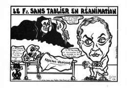 "LE F. SANS TABLIER EN RÉANIMATION" - LARDIE Jihel Tirage 85 Ex. Caricature Politique Yves Galland Franc-maçonnerie Cpm - Satiriques