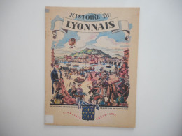 HISTOIRE DU LYONNAIS, 1946, HENRI KUBNICK, Illustré JACQUES LIOZU, LIVRE JEUNESSE - Non Classés