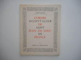 L'ORDRE HOSPITALIER DE SAINT JEAN DE DIEU EN FRANCE, ANDRE CHAGNY  1953 - Ohne Zuordnung