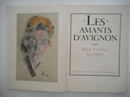 ELSA TRIOLET, LES AMANTS D'AVIGNON 1945, TIRAGE N°284/645 PORTRAIT PAR BERARD - Ohne Zuordnung