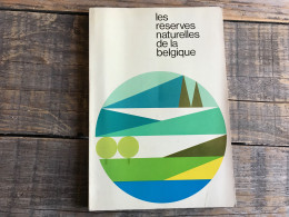 Les Réserves Naturelles En Belgique 1970 Régionalisme Zwin Wingene Molsbroek Rietland Riebos Torgny Gaume Warche Heid - Belgio