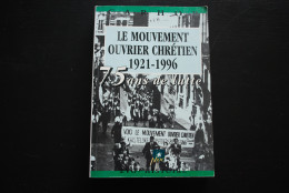 CARHOP Le Mouvement Ouvrier Chrétien 1921 1976 75 Ans De Luttes Régionalisme Syndicat CSC MOC JOC JOCF Ligue Ouvrière - Geschiedenis