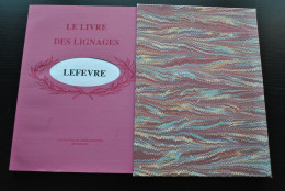 Le Livre Des Lignages LEFEVRE De Belgique France Suisse Luxembourg Généalogie TL Régionalisme Lefebvre Lefever Lefevere  - Belgique