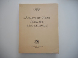 L'AFRIQUE DU NORD FRANCAISE DANS L'HISTOIRE, ILLUSTRATIONS DE IRRIERA, 1937, TOP ILLUSTRATIONS - Unclassified