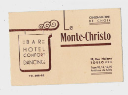 BAR HOTEL CONFORT DANCING Tél  205-83 Le Monte-Christo 18, Rue Malaret TOULOUSE Tram 10,14,16,22 - Cartes De Visite