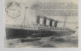 LE HAVRE       LE TRANSATLANTIQUE   LA FRANCE - Paquebots