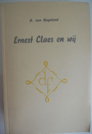 ERNEST CLAES EN WIJ - Literair-volkskundige Studie Dor A. Van Hageland Zichem Scherpenheuvel Schrijver Auteur Literatuur - Otros & Sin Clasificación