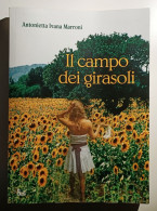 2018 Narrativa Sardegna Marroni Marroni Antonietta Ivana Il Campo Dei Girasoli Sassari, EDES 2018 - Old Books